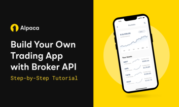 Build Your Own Trading App with Alpaca's Broker API