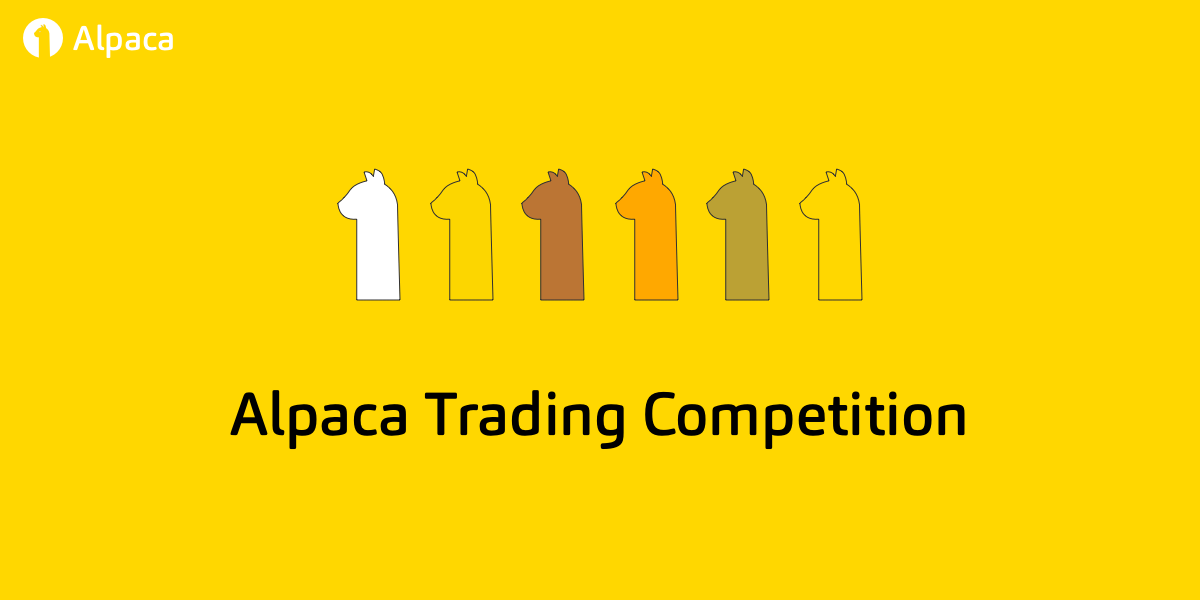 Join Us For the 1st Alpaca Trading Competition