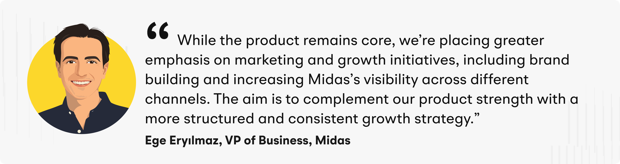 “While the product remains core, we’re placing greater emphasis on marketing and growth initiatives, including brand building and increasing Midas’s visibility across different channels,” explained Eryılmaz. “The aim is to complement our product strength with a more structured and consistent growth strategy.”