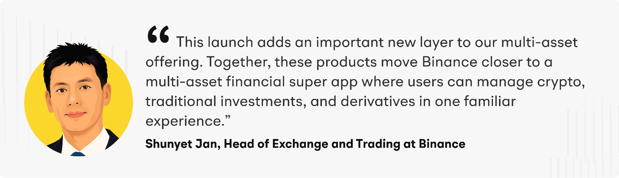“This launch adds an important new layer to our multi-asset offering,” added Jan. “Together, these products move Binance closer to a multi-asset financial super app where users can manage crypto, traditional investments, and derivatives in one familiar experience.”