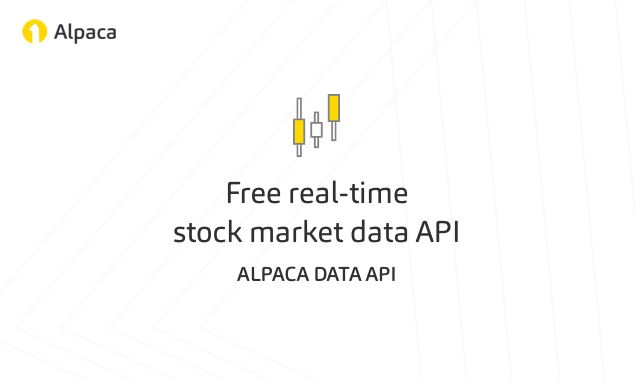 Alpaca Data Api For Free Real Time Stock Market Api For Free Real Time Stock Market Data