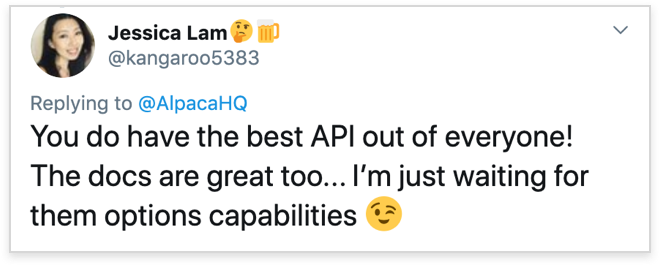 @kangaroo on Twitter thinks Alpaca has the best API and docs