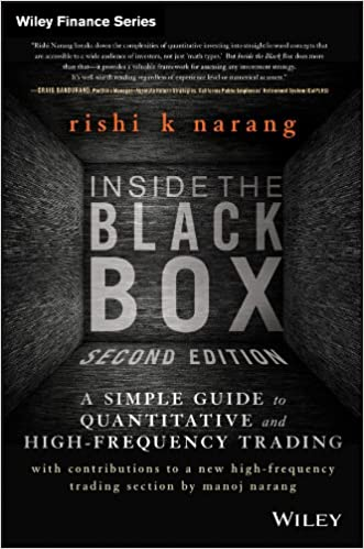 Inside the Black Box: The Simple Truth About Quantitative Trading and High-Frequency Trading