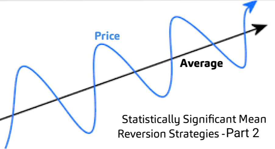 Statistically Significant Mean Reversion Strategies - Part Two