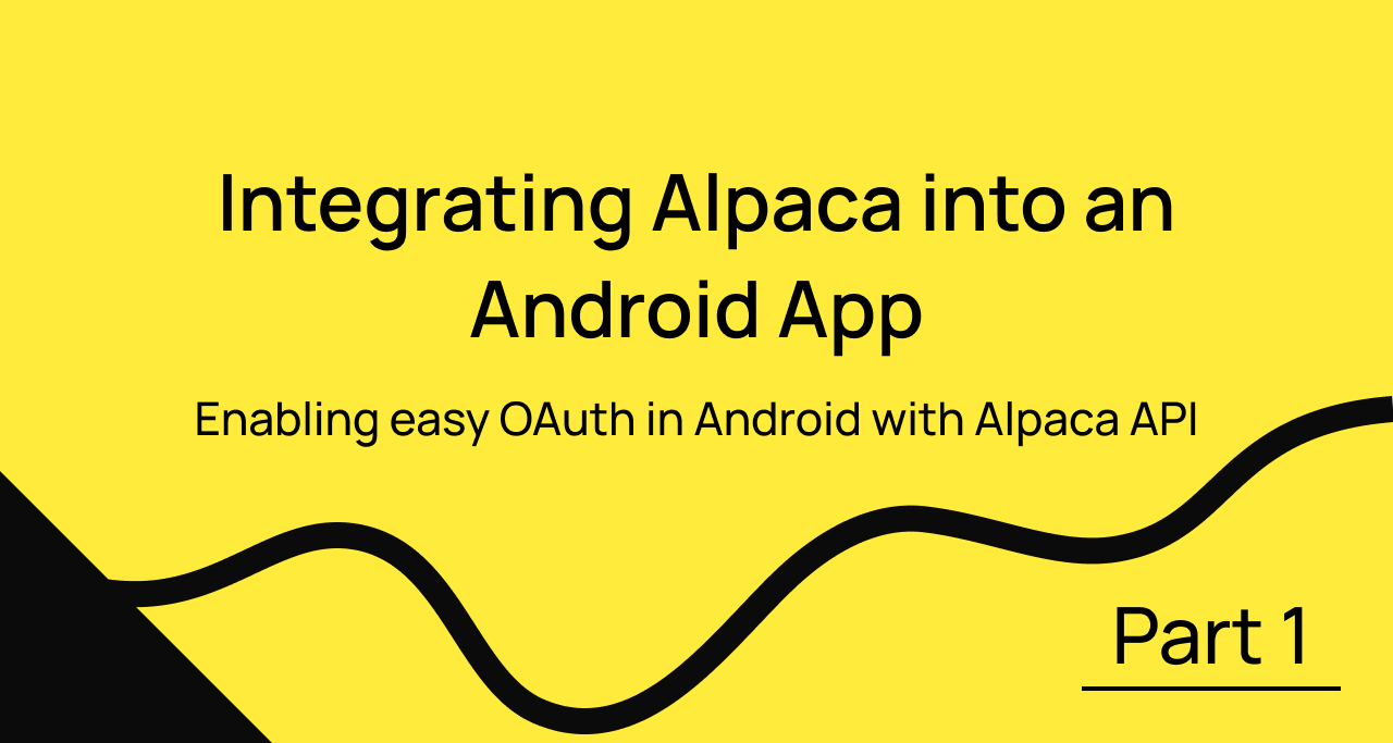 Integrating Alpaca into an Android App with AppAuth Part 1