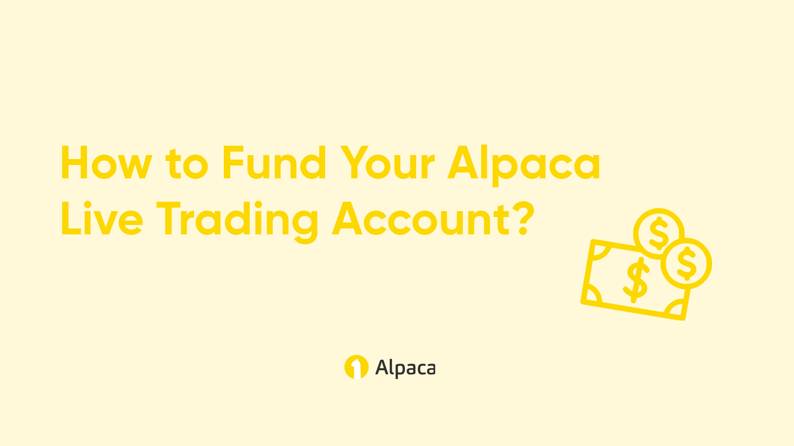 How to Fund Your Alpaca Live Trading Account?