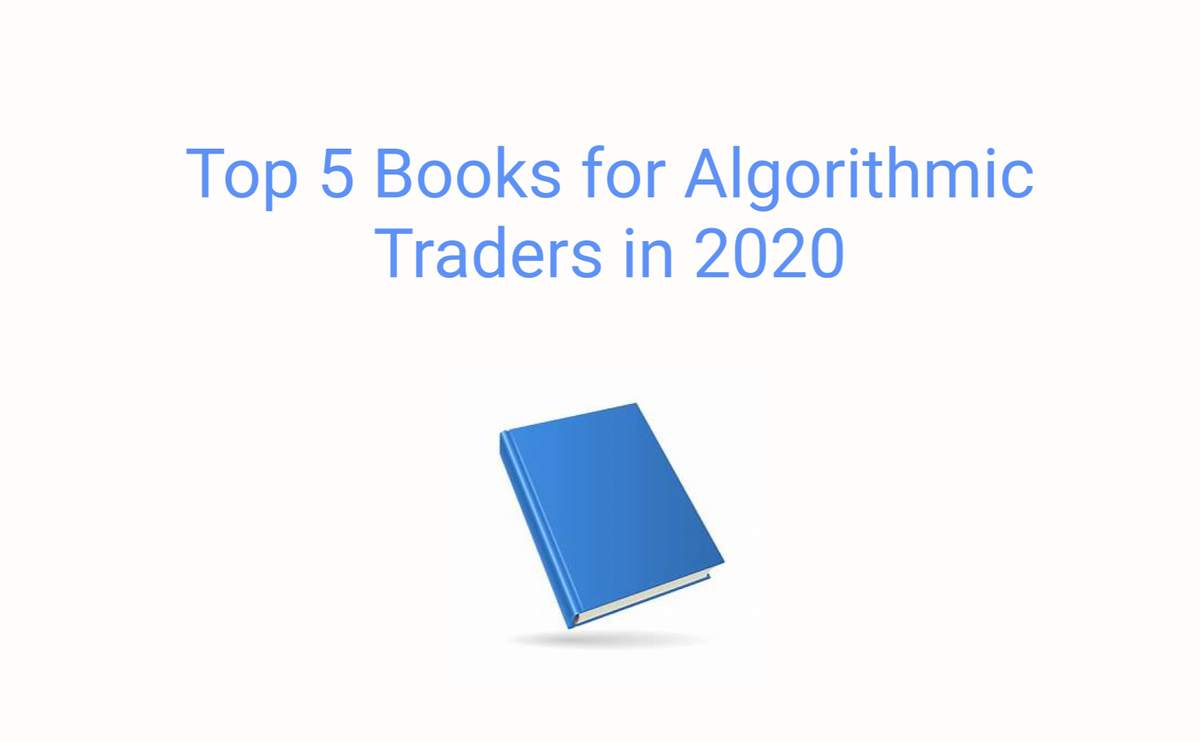 Top 5 Books for Algorithmic Traders