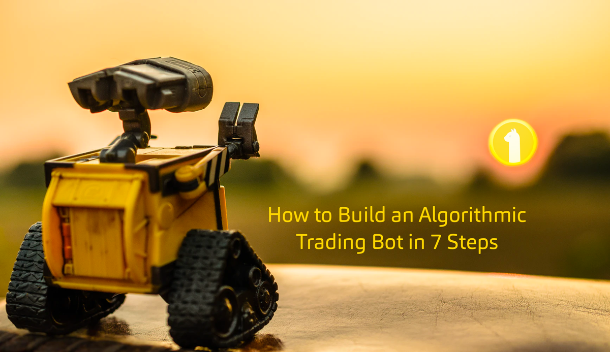 How to Build an Algorithmic Trading Bot in 7 Steps