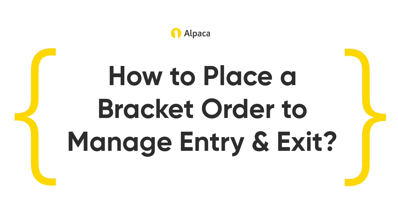 How to Place a Bracket Order to Manage Entry & Exit?