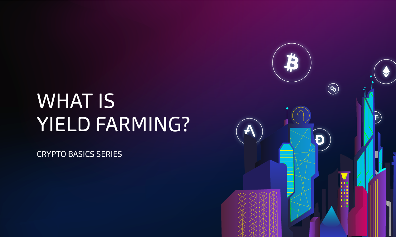 What is Yield Farming?