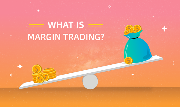 What is Margin Trading?