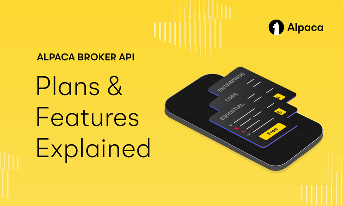 Alpaca Broker API Plans and Features Explained — Webinar Recap