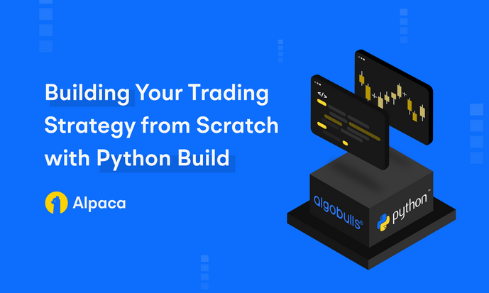 Building Your Trading Strategy from Scratch with Python Build